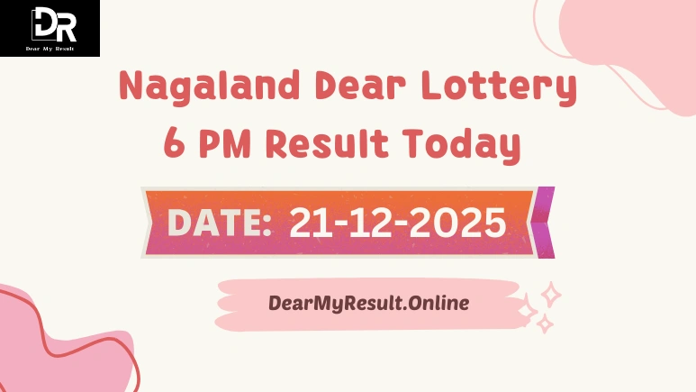 Nagaland Dear Lottery Result Today 21-12-2025 6 PM