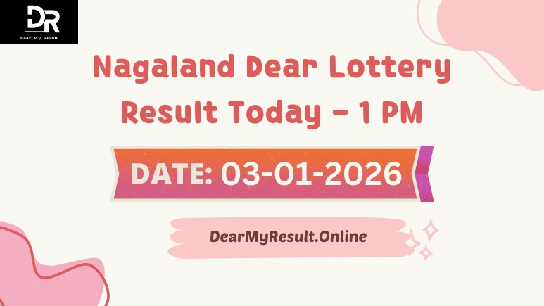 Nagaland Dear Lottery Result Today 03-01-2026 1 PM